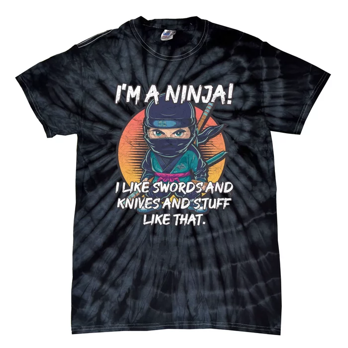 Only A Ninja Can Stop A Ninja Tie-Dye T-Shirt