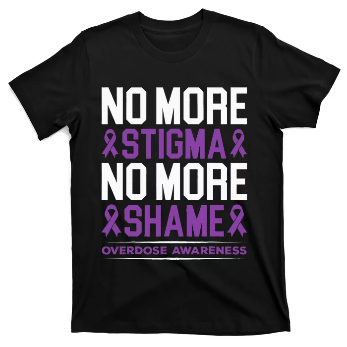 Overdose Awareness No More Stigma No More Shame Addiction T-Shirt