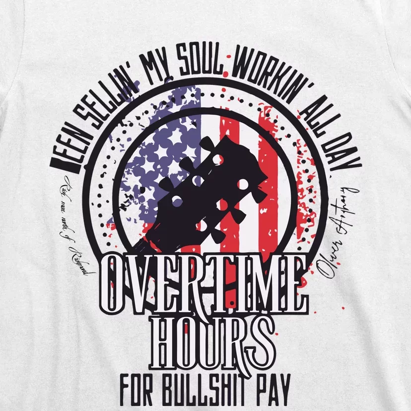 Oliver Anthony Overtime Hours For Bullshit Pay Rich Men North Of Richmond T-Shirt