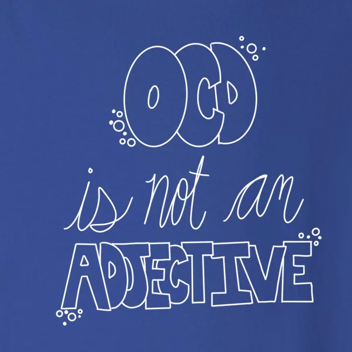 Ocd Awareness Ocd Is Not An Adjective Tal Health Meaningful Gift Toddler Long Sleeve Shirt