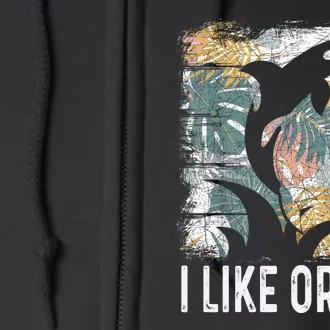 Ocean Animal Orca Killer Whale Gifts & Tees Full Zip Hoodie