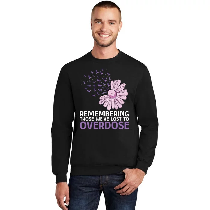 Overdose Awareness Purple Ribbon Drug Addiction Sunflower Tall Sweatshirt