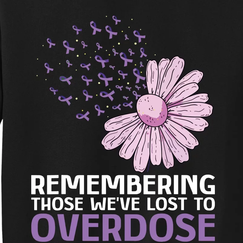 Overdose Awareness Purple Ribbon Drug Addiction Sunflower Tall Sweatshirt