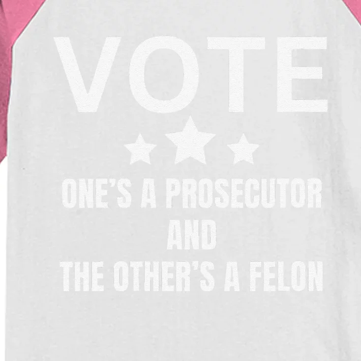 OneS A Prosecutor And The OtherS A Felon Political Voter Kids Colorblock Raglan Jersey