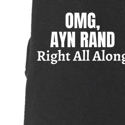 OMG, Ayn Rand Was Right All Along Doggie 3-End Fleece Hoodie