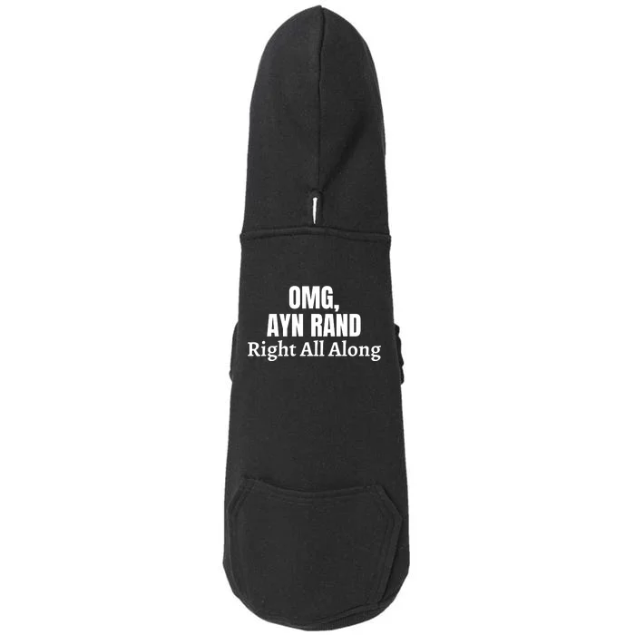 OMG, Ayn Rand Was Right All Along Doggie 3-End Fleece Hoodie