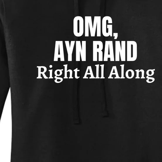 OMG, Ayn Rand Was Right All Along Women's Pullover Hoodie