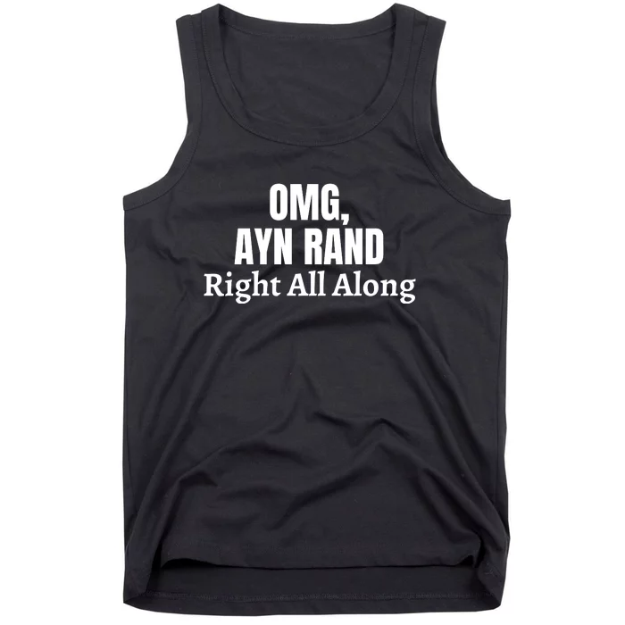 OMG, Ayn Rand Was Right All Along Tank Top