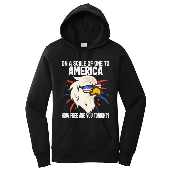 On A Scale Of One To America How Free Are You Tonight (1) Women's Pullover Hoodie