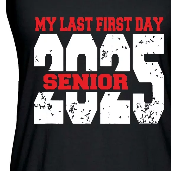 Officially A Senior My Last First Day Class Of 2025 Student Ladies Essential Flowy Tank