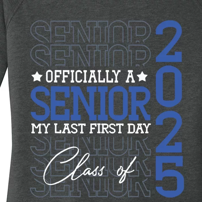 Officially A Senior 2025 My Last First Day Class Of 2025 Women's Perfect Tri Tunic Long Sleeve Shirt