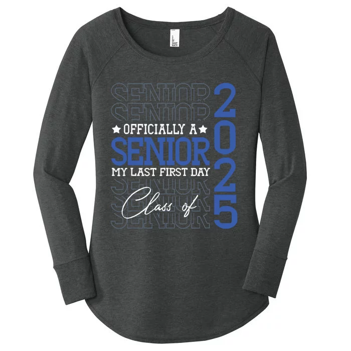 Officially A Senior 2025 My Last First Day Class Of 2025 Women's Perfect Tri Tunic Long Sleeve Shirt