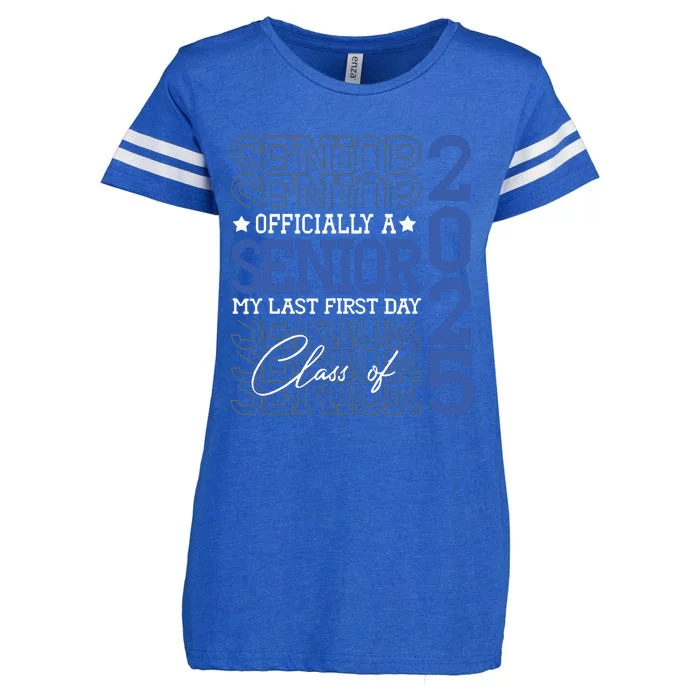 Officially A Senior 2025 My Last First Day Class Of 2025 Enza Ladies Jersey Football T-Shirt