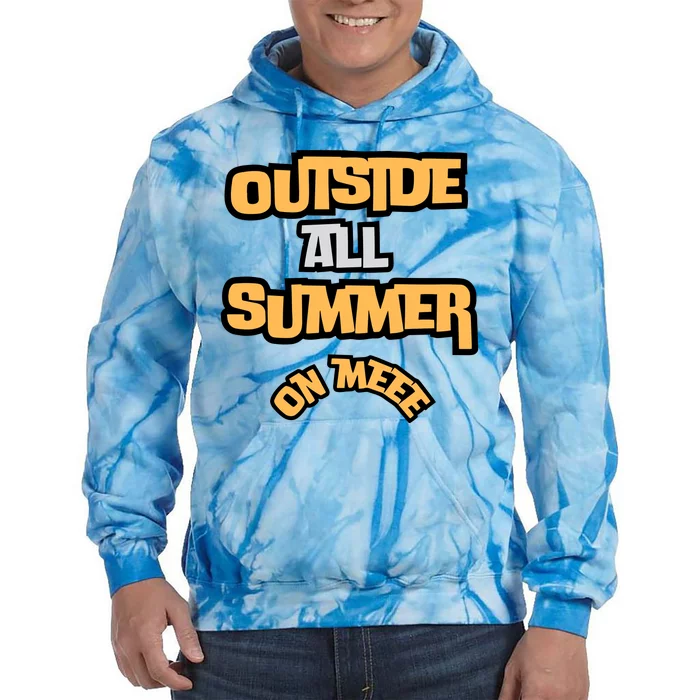 Outside All Summer On Me Tie Dye Hoodie