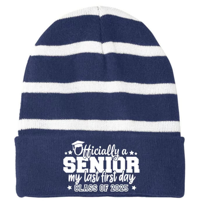 Officially A Senior My Last First Day 2025 Striped Beanie with Solid Band