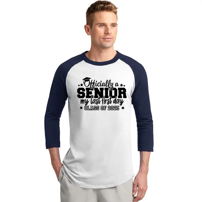 Officially A Senior My Last First Day 2025 Baseball Sleeve Shirt