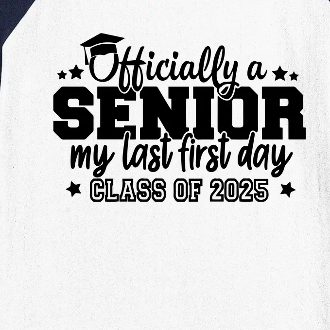 Officially A Senior My Last First Day 2025 Baseball Sleeve Shirt