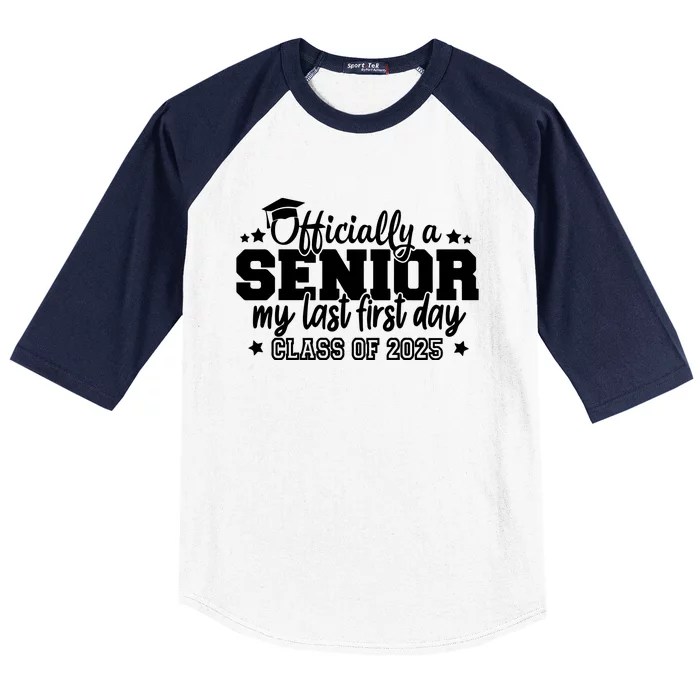 Officially A Senior My Last First Day 2025 Baseball Sleeve Shirt