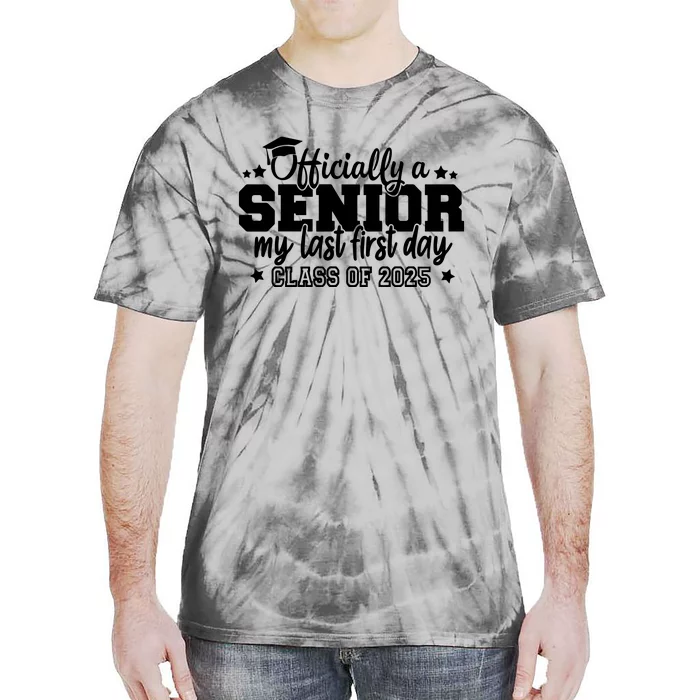 Officially A Senior My Last First Day 2025 Tie-Dye T-Shirt