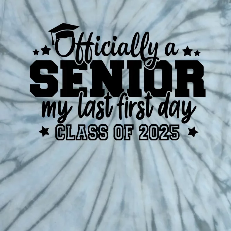 Officially A Senior My Last First Day 2025 Tie-Dye T-Shirt