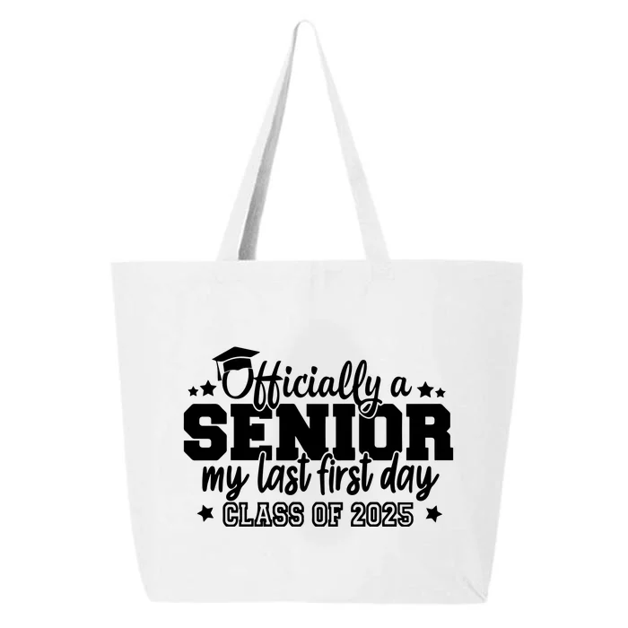 Officially A Senior My Last First Day 2025 25L Jumbo Tote