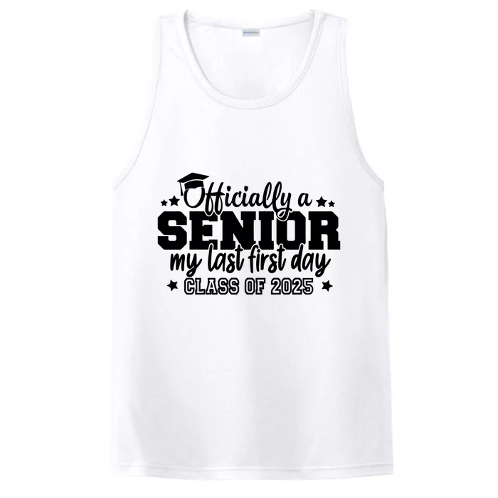 Officially A Senior My Last First Day 2025 Performance Tank