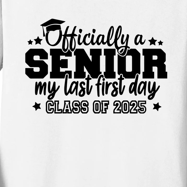 Officially A Senior My Last First Day 2025 Kids Long Sleeve Shirt