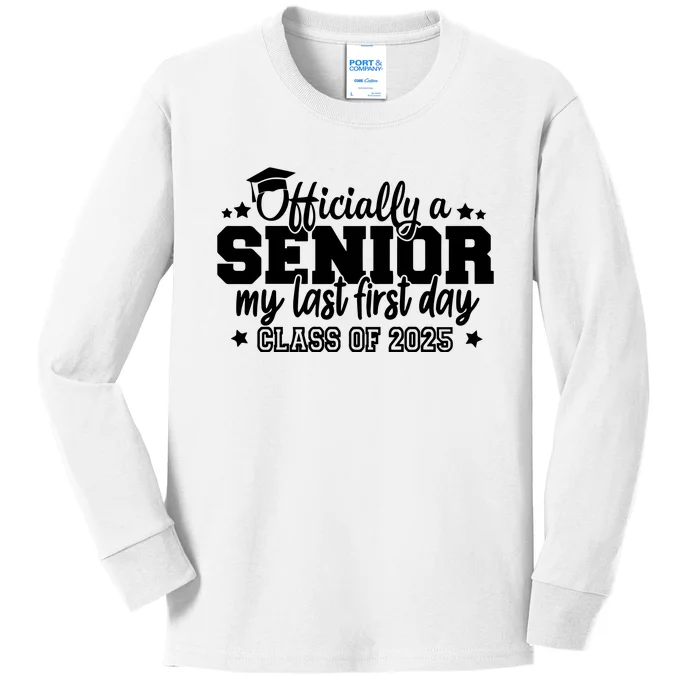 Officially A Senior My Last First Day 2025 Kids Long Sleeve Shirt