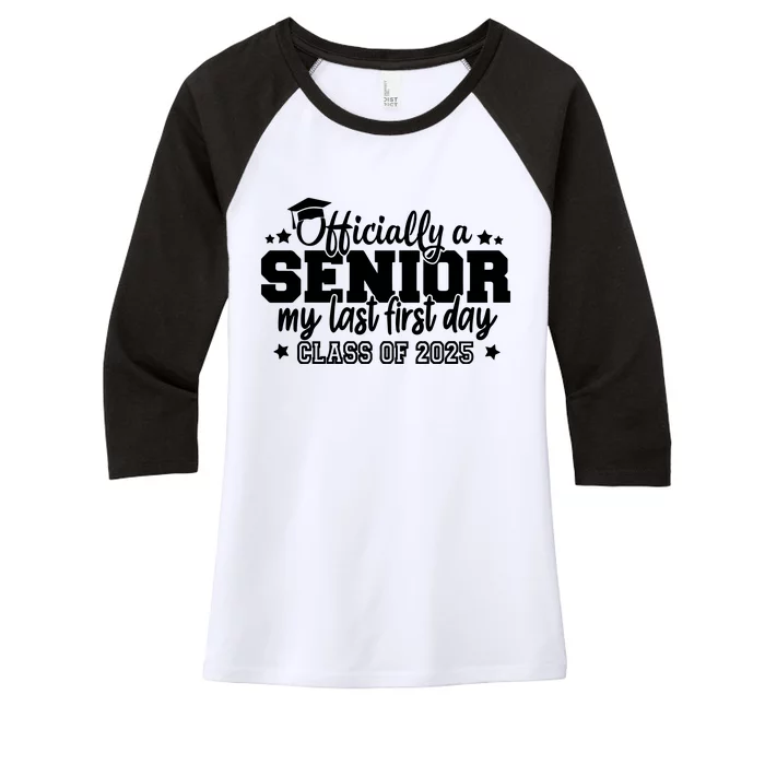 Officially A Senior My Last First Day 2025 Women's Tri-Blend 3/4-Sleeve Raglan Shirt