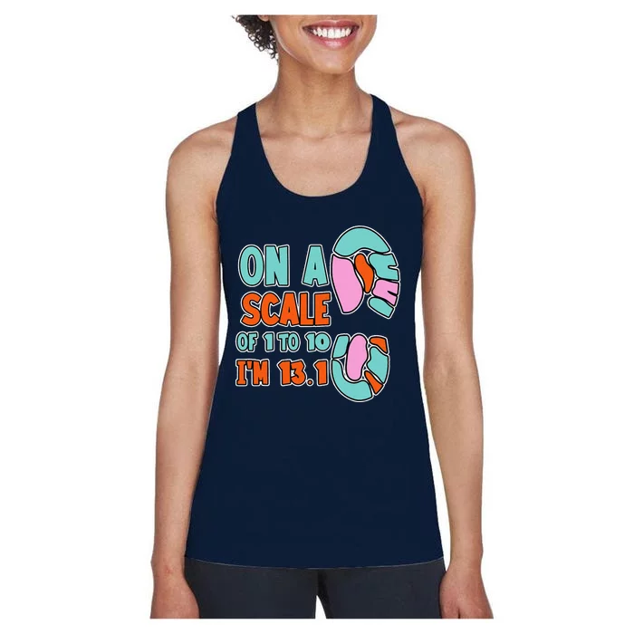 On A Scale Of 1 To 10 IM 13.1 Half Marathon Jokes Women's Racerback Tank