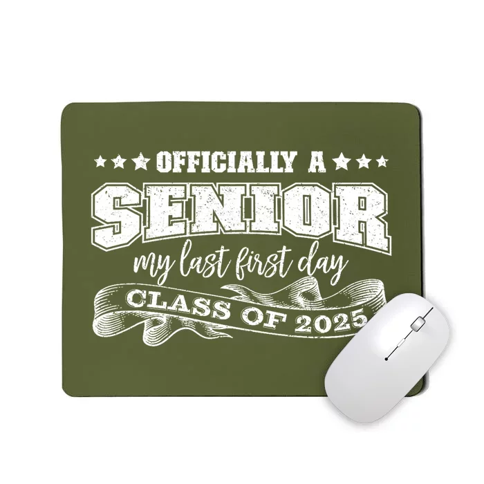 Officially A Senior My Last First Day Class Of 2025 Mousepad