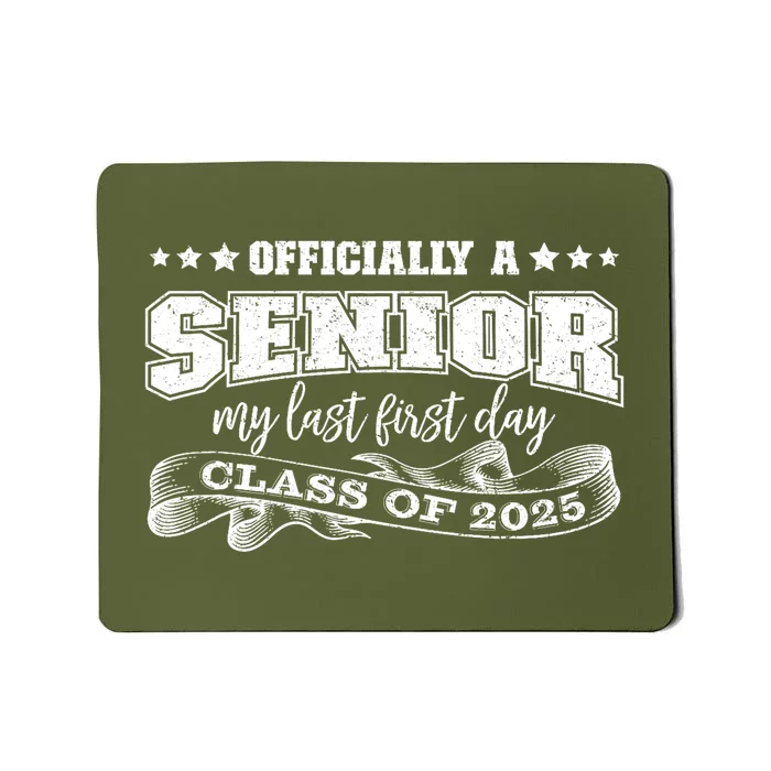 Officially A Senior My Last First Day Class Of 2025 Mousepad