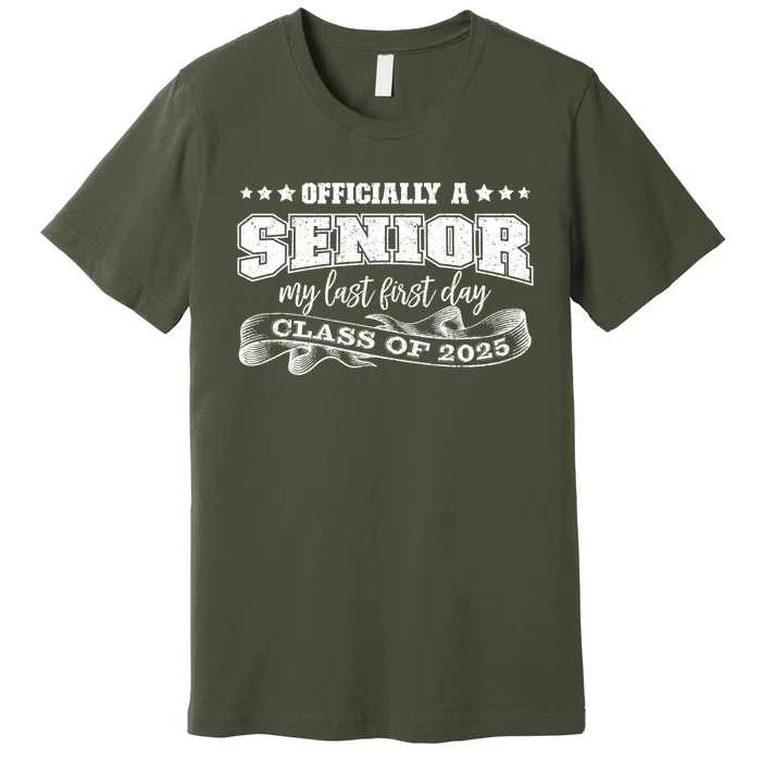 Officially A Senior My Last First Day Class Of 2025 Premium T-Shirt