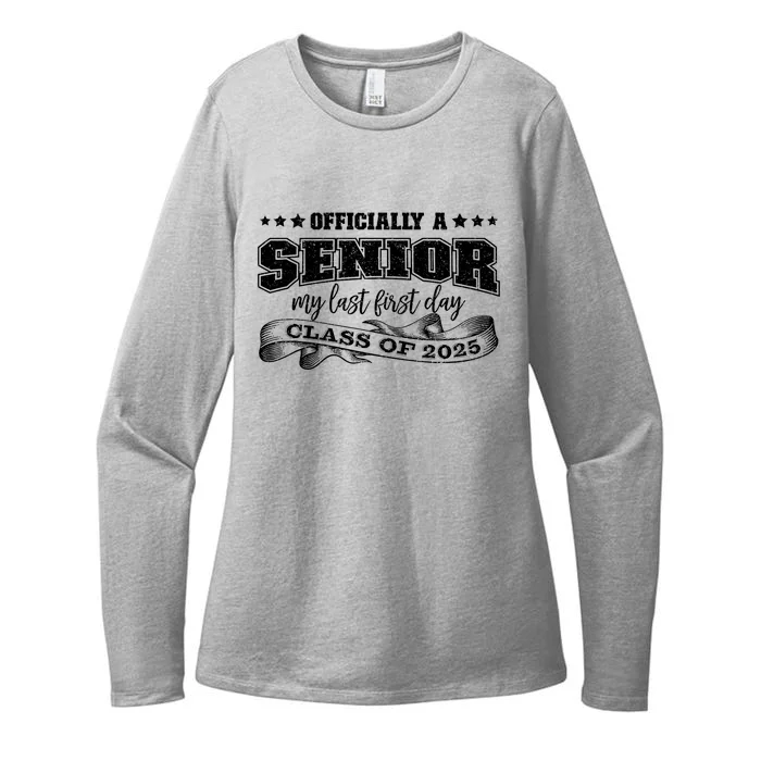 Officially A Senior My Last First Day Class Of 2025 Womens CVC Long Sleeve Shirt