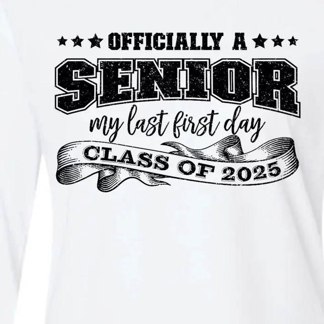 Officially A Senior My Last First Day Class Of 2025 Womens Cotton Relaxed Long Sleeve T-Shirt