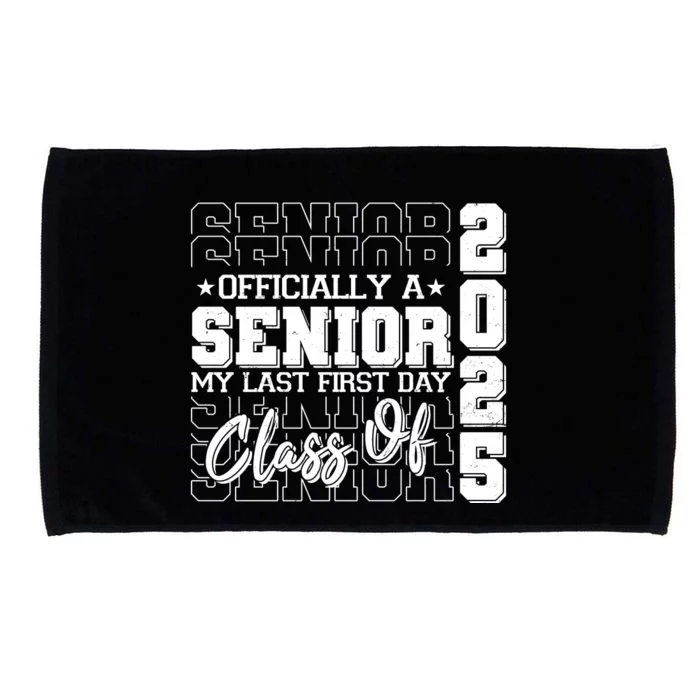 Officially A Senior My Last First Day Class Of 2025 Microfiber Hand Towel