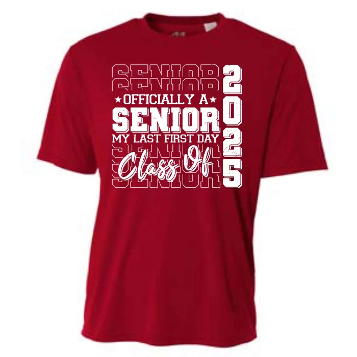 Officially A Senior My Last First Day Class Of 2025 Cooling Performance Crew T-Shirt