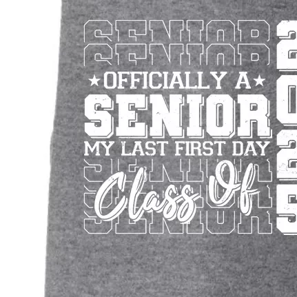 Officially A Senior My Last First Day Class Of 2025 Doggie 3-End Fleece Hoodie