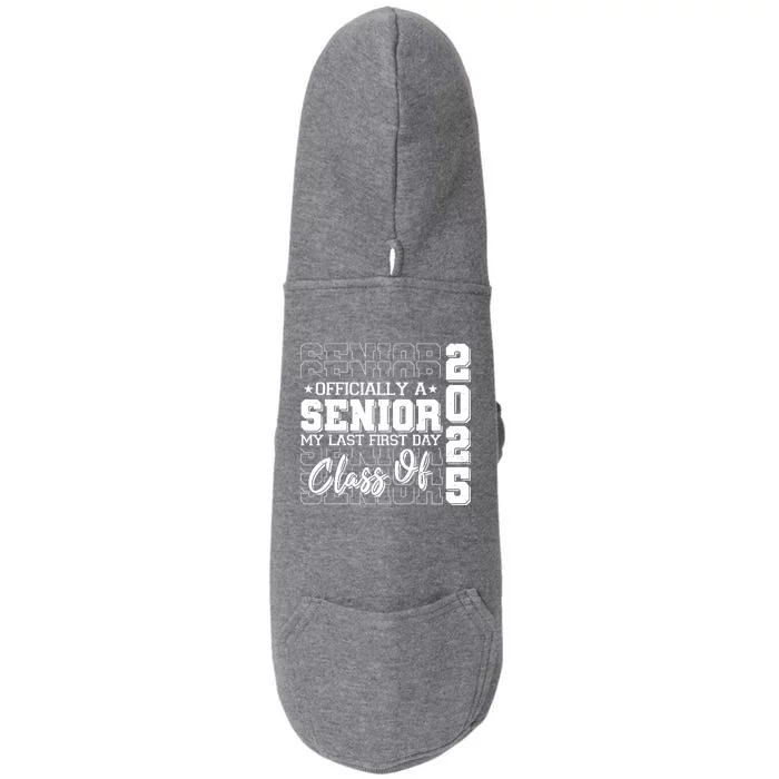 Officially A Senior My Last First Day Class Of 2025 Doggie 3-End Fleece Hoodie