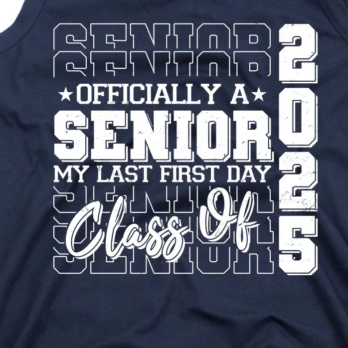 Officially A Senior My Last First Day Class Of 2025 Tank Top