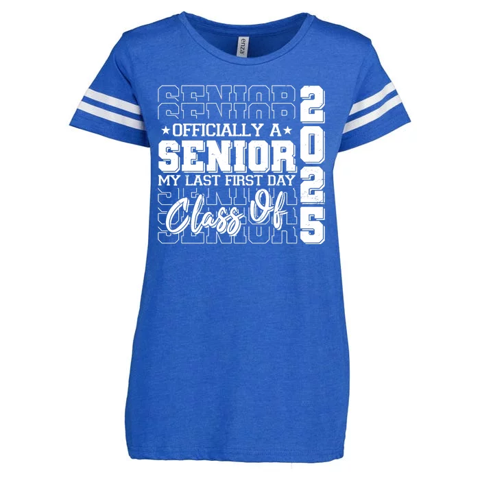 Officially A Senior My Last First Day Class Of 2025 Enza Ladies Jersey Football T-Shirt