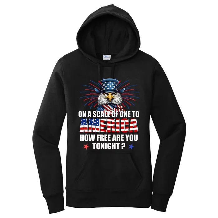 On A Scale Of One To America How Free Are You Tonight Women's Pullover Hoodie