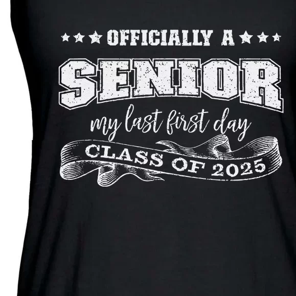 Officially A Senior My Last First Day Class Of 2025 Ladies Essential Flowy Tank