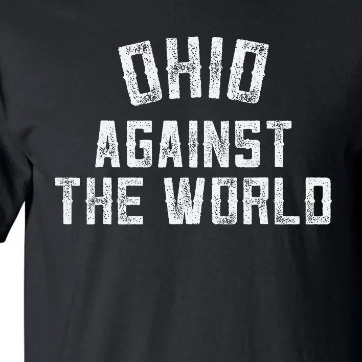 Ohio Against The Worldt Tall T-Shirt