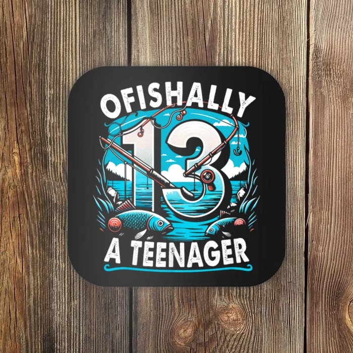 Ofishally A Teenager 13th Birthday 13 Year Boy Fishing Lover Coaster