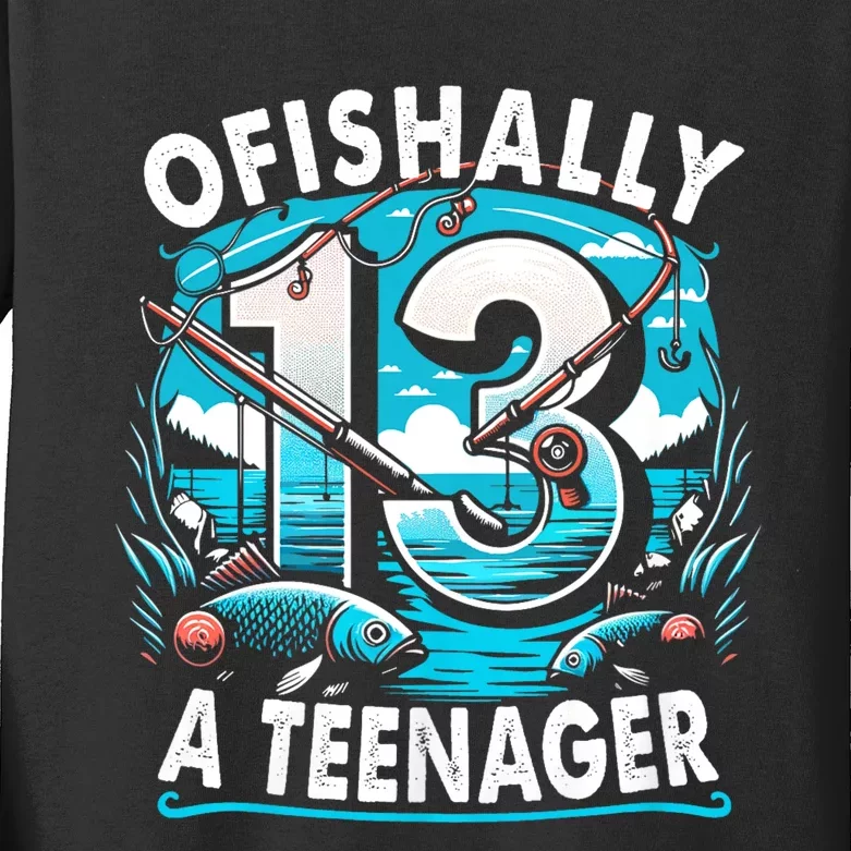 Ofishally A Teenager 13th Birthday 13 Year Boy Fishing Lover Kids Long Sleeve Shirt