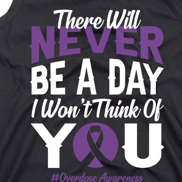 Overdose Awareness There Will Never Be A Day I WonT Think Of You Tank Top