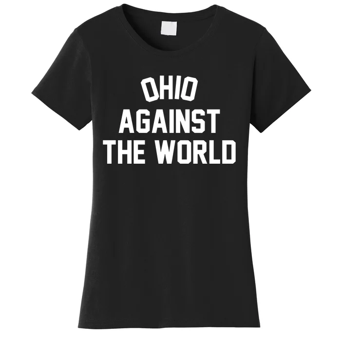 Ohio Against The World Women's T-Shirt