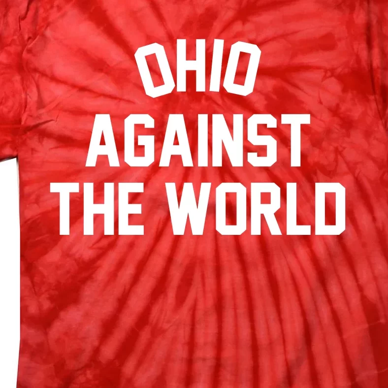 Ohio Against The World Tie-Dye T-Shirt