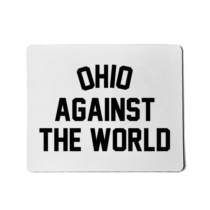 Ohio Against The World Mousepad